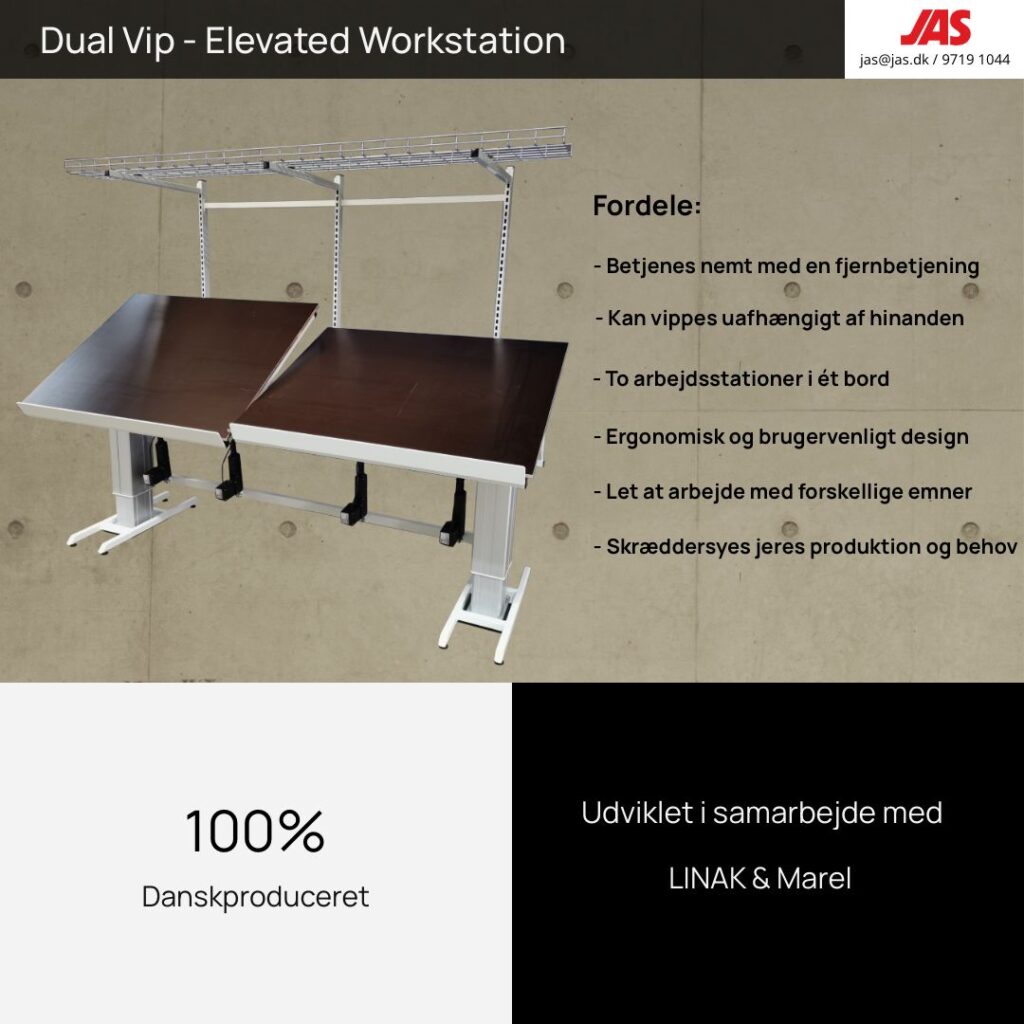 I samarbejde med Marel og Linak har vi udviklet vores Dual Vip - Elevated Workstation.